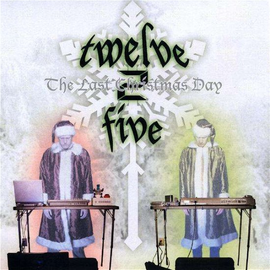 Cover for Twelve 2 Five · Last Christmas Day (CD) (2008)