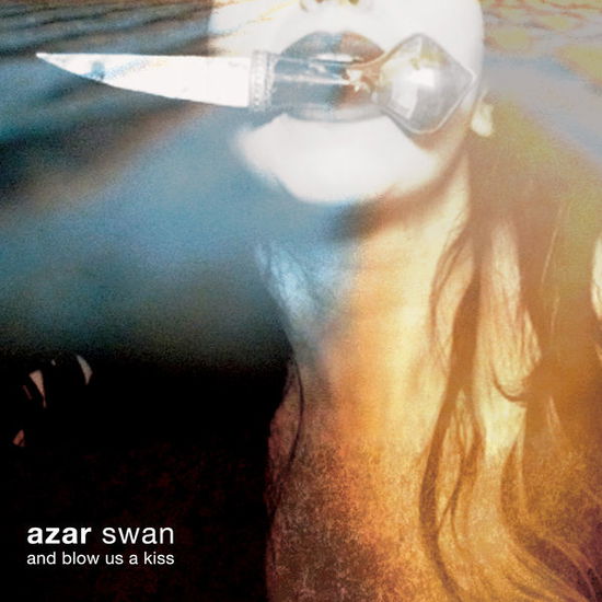 Cover for Azar Swan · And Blow Us a Kiss (LP) (2014)