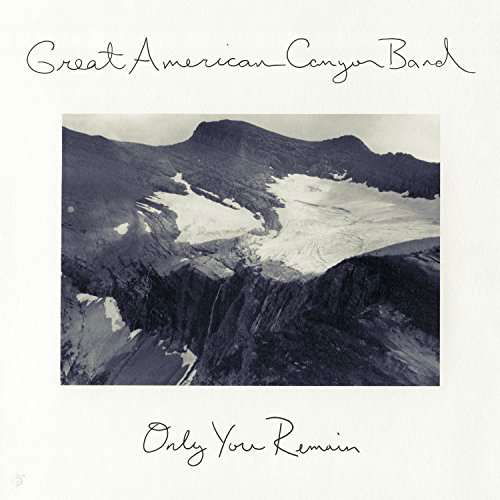 Only You Remain - Great American Canyon Band - Muzyka - SIX DEGREES - 0657036123311 - 11 marca 2016