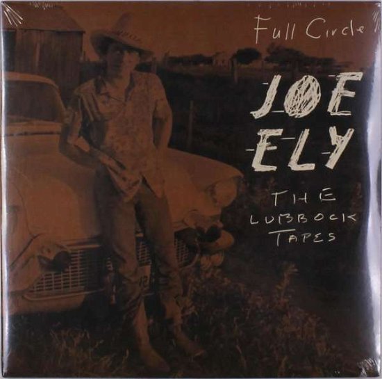 Cover for Joe Ely · Full Circle: the Lubbock Tapes (LP) (2022)