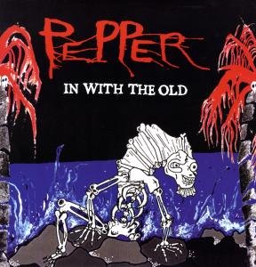 Cover for Pepper · In With The Old (LP) (2007)
