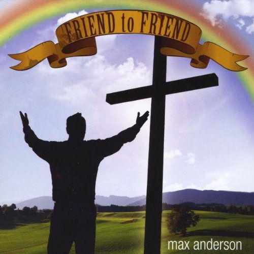 Cover for Max Anderson · Friend to Friend (CD) (2010)