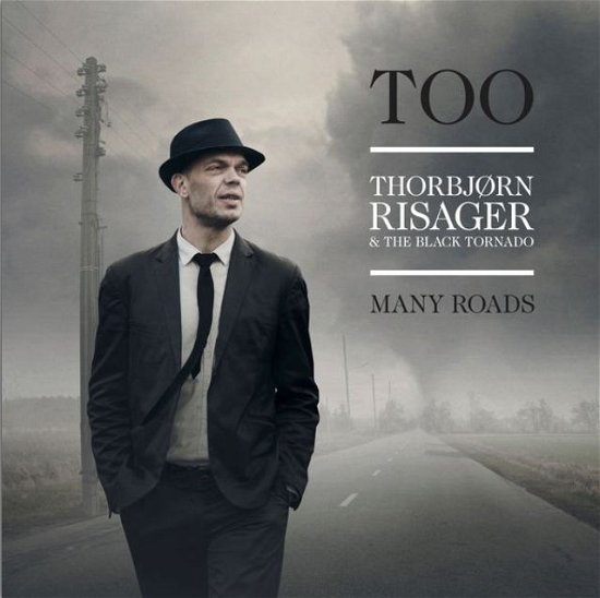 Too Many Roads - Thorbjørn Risager & The Black Tornado - Musiikki - RUF RECORDS - 0710347201311 - maanantai 24. maaliskuuta 2014