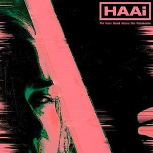 Cover for Haai · Put Your Head Above the Parake (LP) (2020)