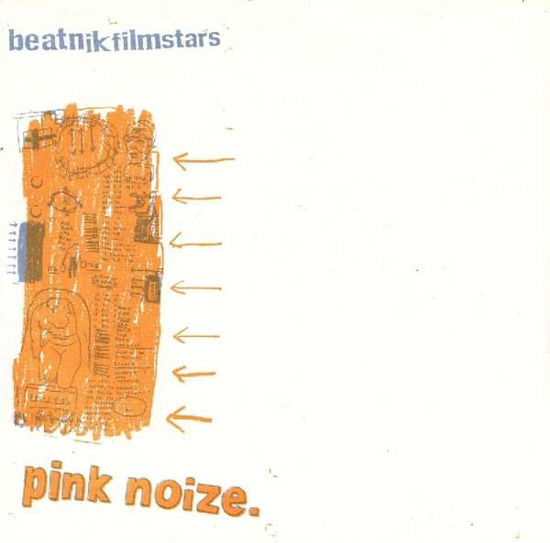 Pink Noize - Beatnik Filmstars - Música - SLUMBERLAND - 0749846104311 - 30 de abril de 1991