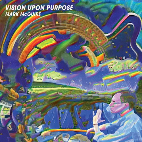 Cover for Mark Mcguire · Vision Upon Purpose (LP) (2018)