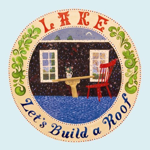 Cover for Lake · Let's Build A Roof (LP) (2009)
