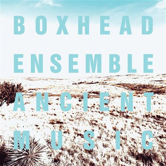 Cover for Boxhead Ensemble · Ancient Music (CD) (2023)