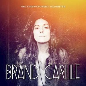 The Firewatcher's Daughter - Brandi Carlile - Música - ALTERNATIVE - 0880882421311 - 29 de outubro de 2021