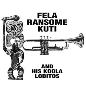 Fela Kuti & His Koola Lobitos - Kuti Fela & His Koola Lobitos - Musik - KLIMT - 0889397830311 - 20. oktober 2017