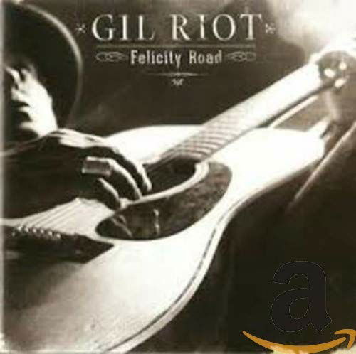 Cover for Gil Riot · Felicity Road (CD) (2016)