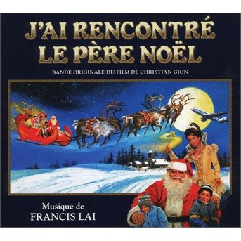 Cover for Francis Lai · J'ai Rencontre Le Pere Noel / O.s.t. (CD) (2021)