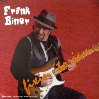 Cover for Frank Biner · Fixin' To Jam (CD) (2017)