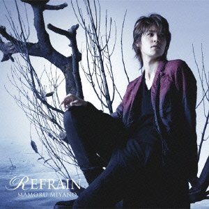 Cover for Miyano. Mamoru · Refrain (CD) [Japan Import edition] (2009)