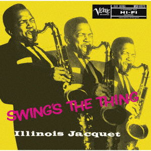 Cover for Illinois &amp; His All Stars Jacquet · Swing's The Thing (CD) [Japan Import edition] (2021)