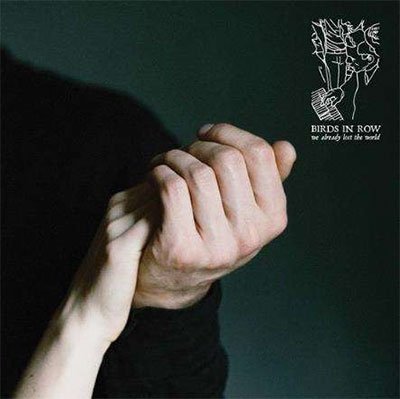 Cover for Birds In Row · We Already Lost The World (CD) [Japan Import edition] (2018)