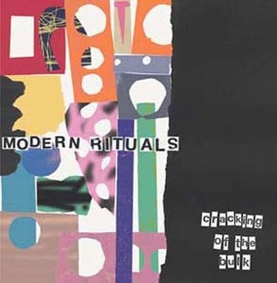 Cover for Modern Rituals · Cracking Of The Bulk (LP) (2022)