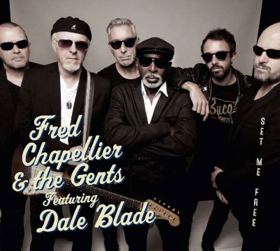 Chapellier,fred & the Gents Featuri · Set Me Free (CD) [Digipak] (2022)