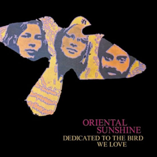 Cover for Oriental Sunshine · Dedicated to the Bird We (CD) (2010)