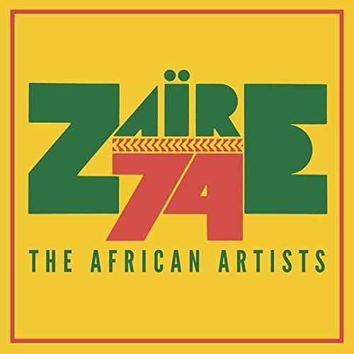 Zaire 74 - V/A - Music - WRASSE - 5060001276311 - May 4, 2017