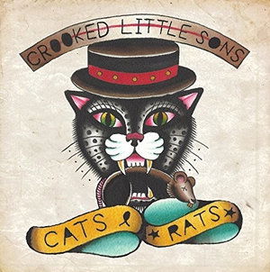 Cover for Crooked Little Sons · Cats &amp; Rats (7&quot;) [EP edition] (2016)