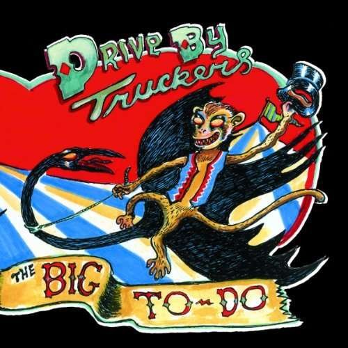The Big to Do - Drive-by Truckers - Musik - VME - 5414939028311 - 1. marts 2010