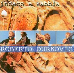 Indaco E Sabbia - Durkovic Roberto - Muzyka - STORIE DI NOTE - 8032484730311 - 19 marca 2007