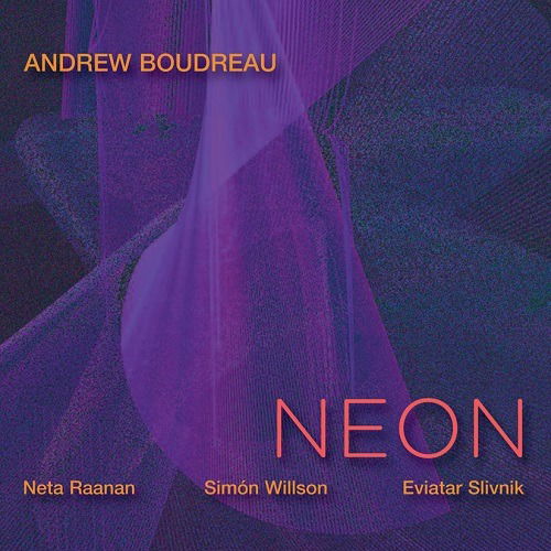 Cover for Andrew Boudreau · Neon (CD) (2022)