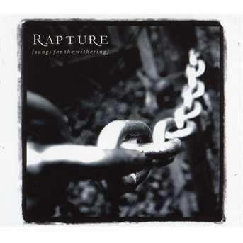 Rapture · Songs for the Withering (CD) [Digipak] (2018)