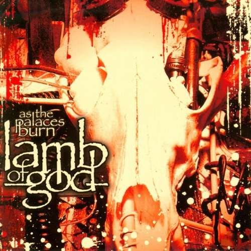 Cover for Lamb Of God · As the Palaces Burn (CD) (2004)