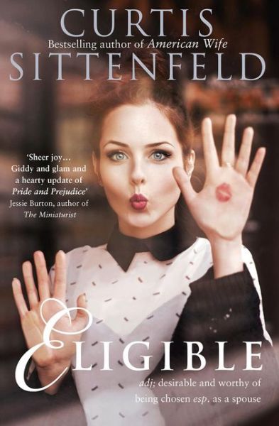 Eligible - Curtis Sittenfeld - Books - HarperCollins Publishers - 9780007486311 - June 1, 2017