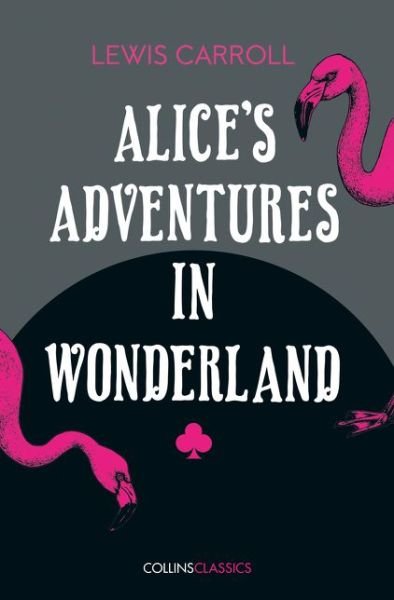 Cover for Lewis Carroll · Alice’s Adventures in Wonderland - Collins Classics (Taschenbuch) (2016)
