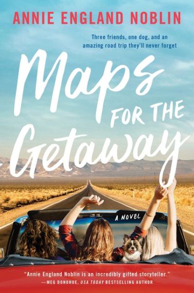 Cover for Annie England Noblin · Maps for the Getaway: A Novel (Hardcover Book) (2021)