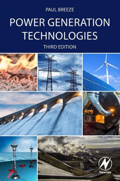 Cover for Breeze, Paul (Freelance Science and Technology Writer / Consultant, UK) · Power Generation Technologies (Paperback Book) (2019)