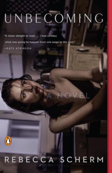Cover for Rebecca Scherm · Unbecoming A Novel (Paperback Book) (2015)