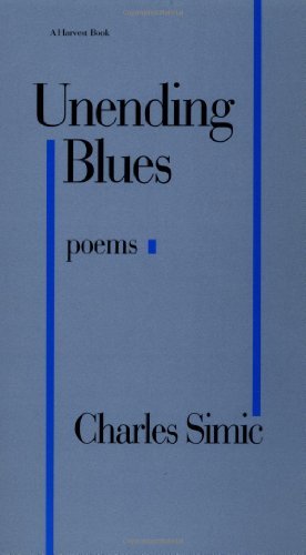 Cover for Charles Simic · Unending Blues: Poems (Pocketbok) (1986)