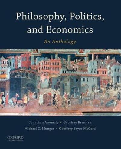 Cover for Jonathan Anomaly · Philosophy, Politics, and Economics An Anthology (Book) (2015)