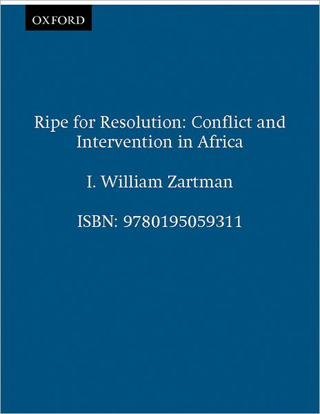 Cover for I. William Zartman · Ripe for Resolution: Conflict and Intervention in Africa (Paperback Book) [Updated edition] (1989)