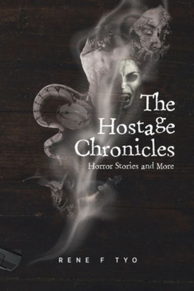 Cover for Rene F. Tyo · Hostage Chronicles (Book) (2022)