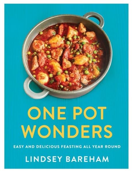 Cover for Lindsey Bareham · One Pot Wonders: Easy and delicious feasting without the hassle (Pocketbok) (2018)