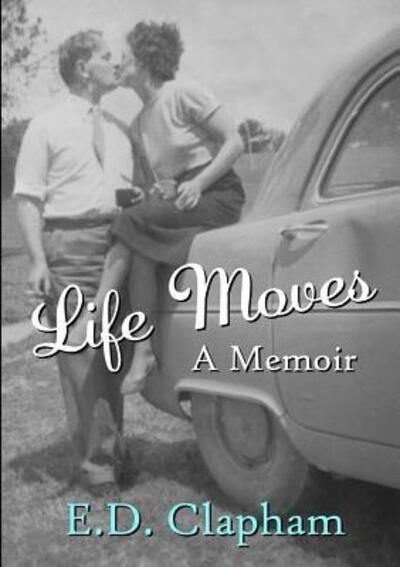 Cover for E D Clapham · Life Moves (Paperback Bog) (2017)