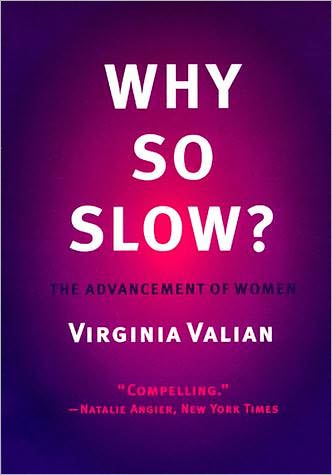 Cover for Valian, Virginia (Hunter College, City University of New York) · Why So Slow?: The Advancement of Women - The MIT Press (Paperback Book) [New edition] (1999)