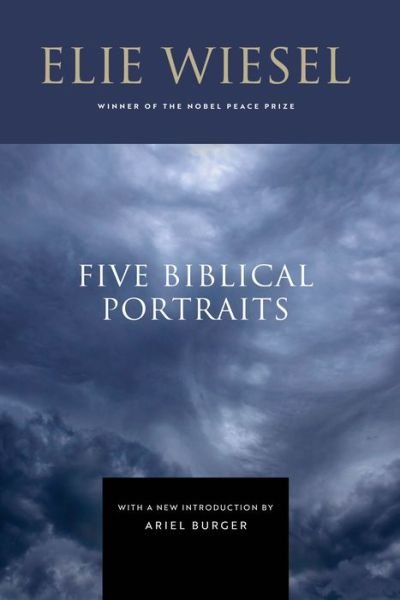 Cover for Elie Wiesel · Five Biblical Portraits (Gebundenes Buch) [Expanded edition] (2023)