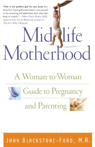 Cover for Jann Blackstone-ford · Midlife Motherhood: a Woman-to-woman Guide to Pregnancy and Parenting (Paperback Bog) [First edition] (2002)