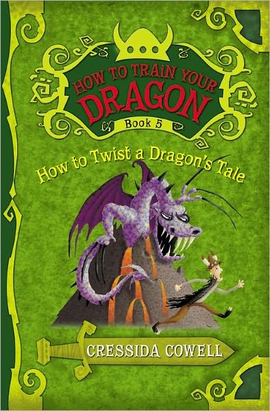How to Train Your Dragon: How to Twist a Dragon's Tale - Cressida Cowell - Books - Little, Brown Books for Young Readers - 9780316085311 - May 25, 2010