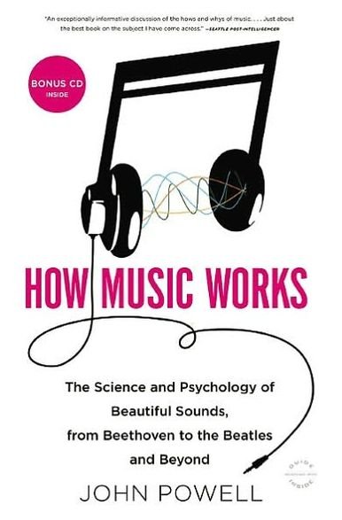 How Music Works - John Powell - Books -  - 9780316098311 - December 2, 2011