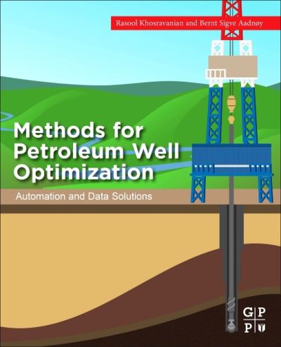 Cover for Khosravanian, Rasool (Post-doctoral fellow in the Department of Petroleum Engineering, University of Stavanger, Norway) · Methods for Petroleum Well Optimization: Automation and Data Solutions (Paperback Book) (2021)