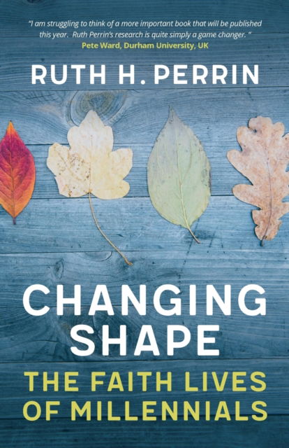 Cover for Ruth Perrin · Changing Shape: The Faith Lives of Millennials (Paperback Book) (2020)