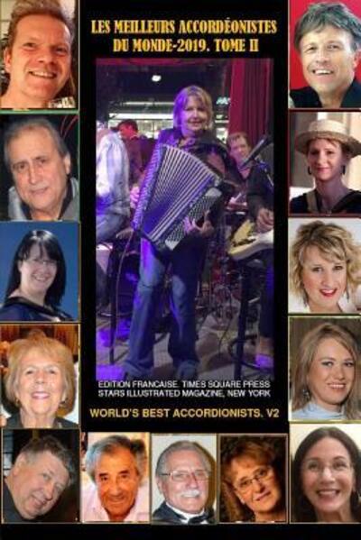 Les Meilleurs Accord?onistes du Monde 2019. Tome II - Maximillien De Lafayette - Books - Lulu.com - 9780359374311 - January 21, 2019