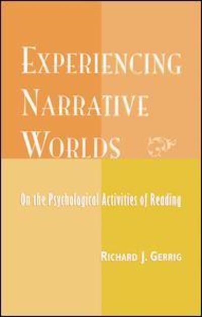 Experiencing Narrative Worlds - Richard Gerrig - Books - Taylor & Francis Ltd - 9780367096311 - June 13, 2019